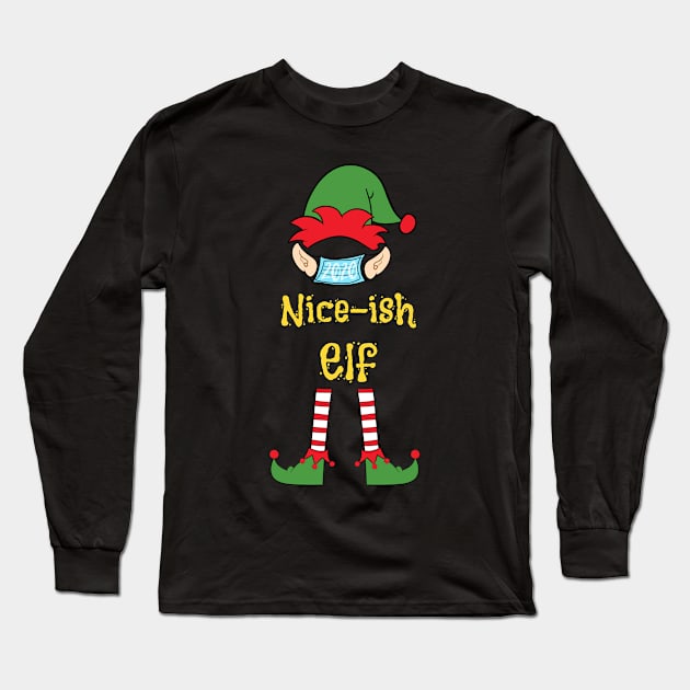 2020 Masked Christmas Elf Family Group Matching Shirts -  Nice-ish Long Sleeve T-Shirt by Funkrafstik